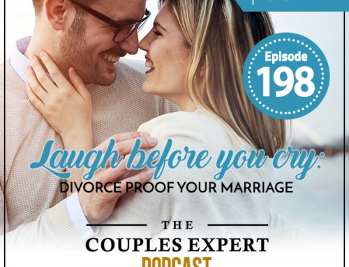 Laugh Before You Cry: Divorce-Proof Your Marriage (Encore)