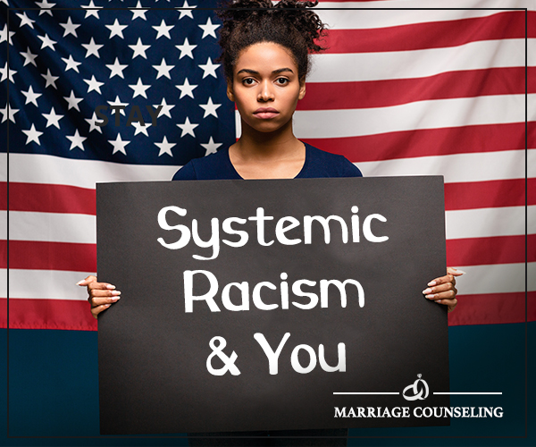 Systemic Racism And You The Couples Expert Scottsdale Systemic Racism And You The Couples Expert Scottsdale